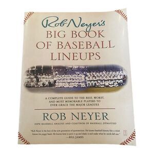Rob Neyer's Big Book of Baseball Lineups Paperback Book